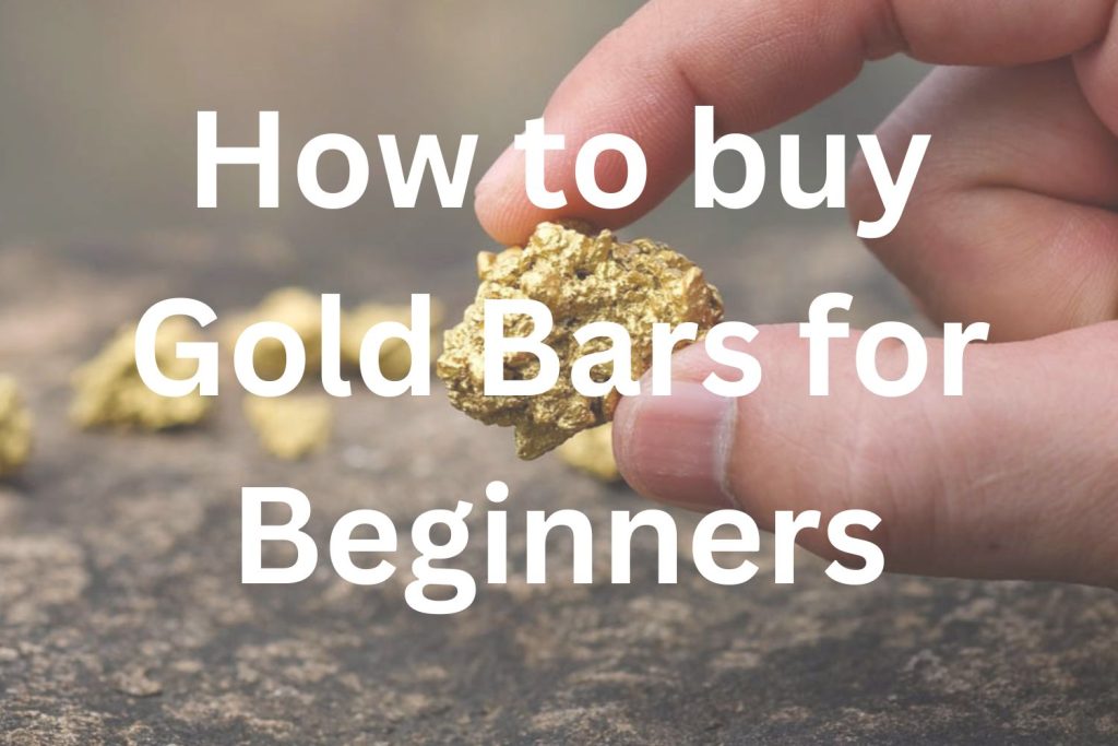 How to buy Gold Bars for Beginners